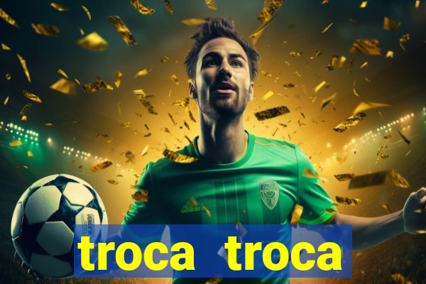 troca troca cruzeiro sp